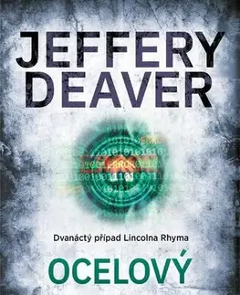 Detektívky, trilery, horory Ocelový polibek, 2. vydání - Jeffery Deaver,Dalibor Míček