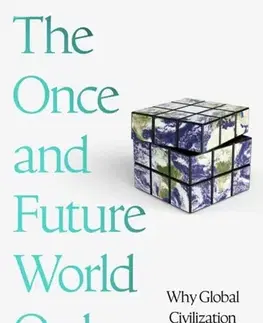 História The Once and Future World Order - Amitav Acharya