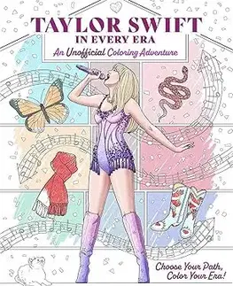 Kreslenie, maľovanie Taylor Swift in Every Era: An Unofficial Coloring Adventure - Chris Ruz,Paula Rozelle Hanback