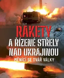 Armáda, zbrane a vojenská technika Rakety a řízené střely nad Ukrajinou - Mihajlo S. Mihajlovič