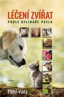 Zvieratá, chovateľstvo - ostatné Léčení zvířat podle bylináře Pavla - Pavel Váňa
