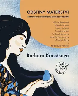 Biznis a kariéra Odstíny mateřství - Barbora Kroužková