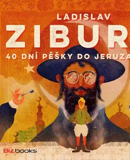 Cestopisy Nakladatelství Bizbooks 40 dní pěšky do Jeruzaléma