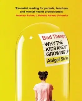 Výchova, cvičenie a hry s deťmi Bad Therapy - Abigail Shrier
