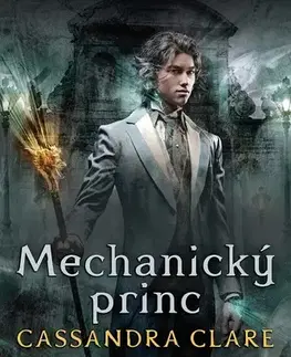 Fantasy, upíri Pekelné stroje 2: Mechanický princ - Cassandra Clare