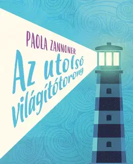 Dobrodružstvo, napätie, western Az utolsó világítótorony - Paola Zannonerová