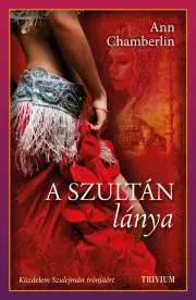 Beletria - ostatné A szultán lánya - Ann Chamberlin