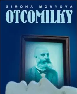 Česká beletria Otcomilky, 2. vydání - Simona Monyová
