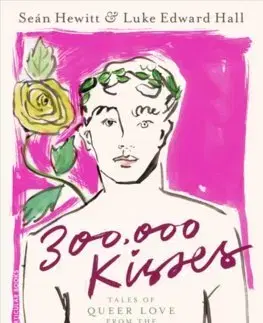 Poézia - antológie 300,000 Kisses - Seán Hewitt,Luke Edward Hall