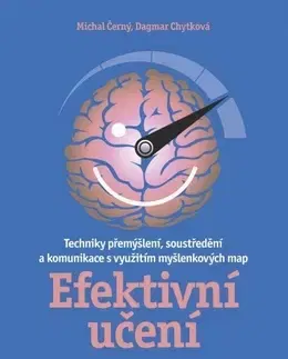 Pedagogika, vzdelávanie, vyučovanie Efektivní učení - Michal Černý,Dagmar Chytková
