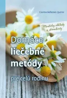 Prírodná lekáreň, bylinky Domáce liečebné metódy pre celú rodinu - Bellersen Qurini Cosima