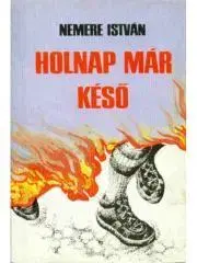 Pre deti a mládež Holnap már késo - István Nemere