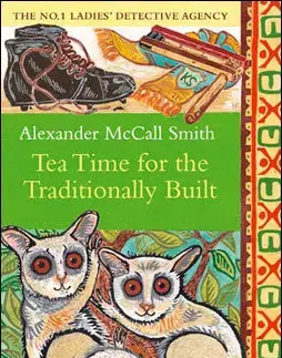 Cudzojazyčná literatúra Tea Time for the Traditionally Built - Alexander McCall Smith