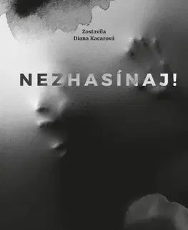 Novely, poviedky, antológie Nezhasínaj! - Diana Kacarová,Peter Hricák