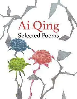 Svetová poézia Selected Poems - Ai Qing,Robert Dorsett