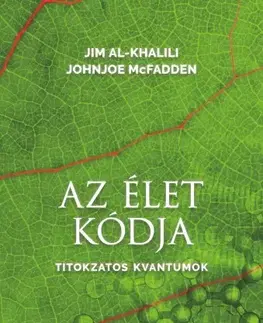 Biológia, fauna a flóra Az élet kódja - Jim Al-Khalili,Johnjoe McFadden