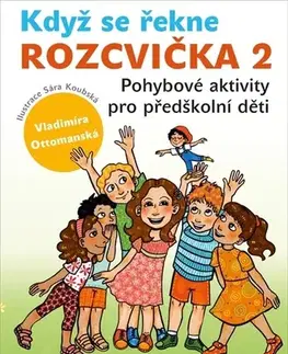 Pedagogika, vzdelávanie, vyučovanie Když se řekne Rozcvička 2 - Vladimíra Ottomanská,Sára Koubská