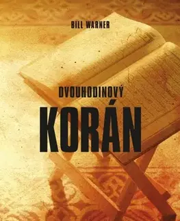 Islam Dvouhodinový korán - Bill Warner