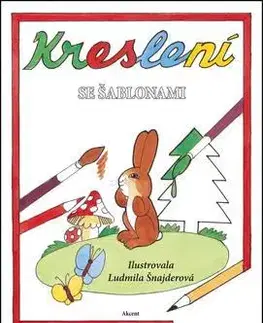 Nalepovačky, vystrihovačky, skladačky Kreslení se šablonami - Ludmila Šnajderová