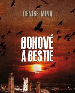 Detektívky, trilery, horory Bohové a bestie - Denise Mina