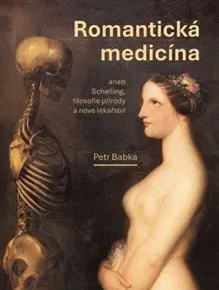 Filozofia Romantická medicína - Petr Babka