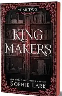 Romantická beletria Kingmakers 2: Year Two - Sophie Lark