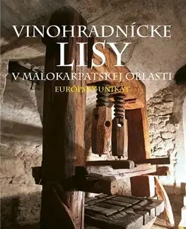 Záhrada - Ostatné Vinohradnícke lisy v Malokarpatskej oblasti - Martin Hrubala