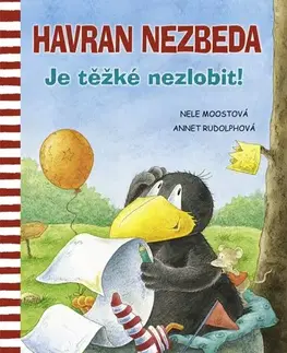 Rozprávky Havran Nezbeda: Je těžké nezlobit! - Nele Moost,Annet Rudolph