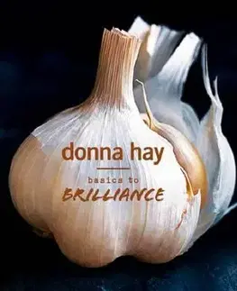 Korenie, bylinky, ingrediencie Basics to Brilliance - Donna Hay
