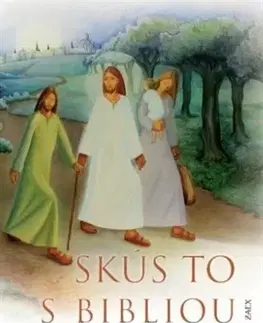 Kresťanstvo Skús to s Bibliou - Dagmar Kráľová