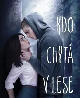 Sci-fi a fantasy Kdo chytá v lese - Tess M. Puffrová,Michaela Dopitová