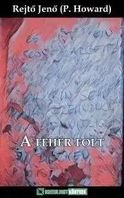Svetová beletria A fehér folt - Jenő Rejtő