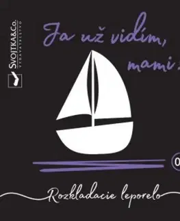 Leporelá, krabičky, puzzle knihy Ja už vidím, mami! - Mirka Svojtková