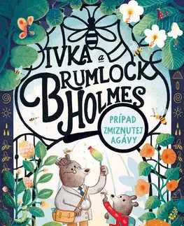 Pre deti a mládež - ostatné Ivka a Brumlock Holmes: Prípad zmiznutej agávy - Kristyna Litten,Laura Prišťáková
