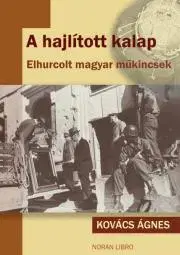 Umenie - ostatné A hajlított kalap - Ágnes Kovács