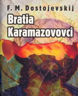 Svetová beletria Bratia Karamazovovci - Fjodor Michajlovič Dostojevskij