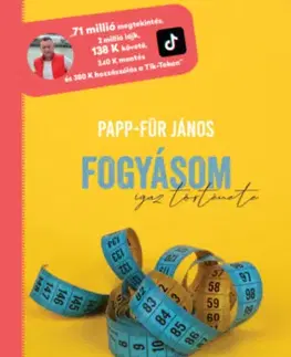 Biografie - ostatné Fogyásom igaz története - János Papp-Für