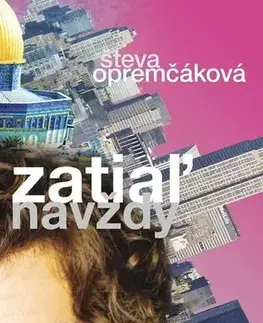 Slovenská beletria Zatiaľ navždy - Števa Opremčáková