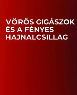 Filozofia Vörös gigászok és a fényes Hajnalcsillag - Viknyédi Balázs