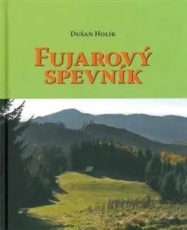 Hudba - noty, spevníky, príručky Fujarový spevník - Dušan Holík