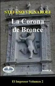 História - ostatné La Corona De Bronce - Vignaroli Stefano