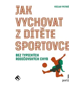 Psychológia, etika Tympanum a Portál Jak vychovat z dítěte sportovce
