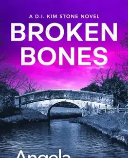 Detektívky, trilery, horory Broken Bones - Angela Marsonsová