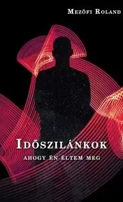 Svetová beletria Időszilánkok - Mezőfi Roland