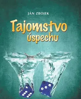 Rozvoj osobnosti Tajomstvo úspechu - Ján Zbojek