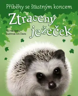 Dobrodružstvo, napätie, western Příběhy se šťastným koncem: Ztracený ježeček - Jill Hucklesby