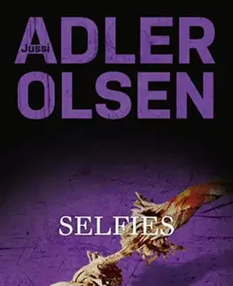 Detektívky, trilery, horory Selfies - 2. vydání - Jussi Adler-Olsen