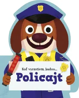 Leporelá, krabičky, puzzle knihy Keď vyrastiem, budem...Policajt