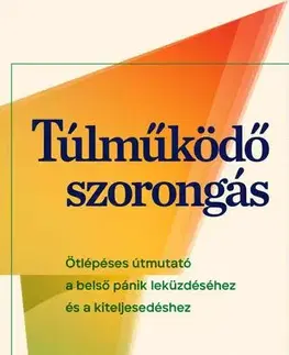 Rozvoj osobnosti Túlműködő szorongás - Dr. Lalitaa Suglani