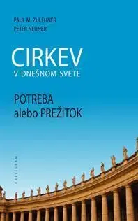 Ezoterika - ostatné Cirkev v dnešnom svete - Paul M. Zulehner,Peter Neuner,Mária Vargová